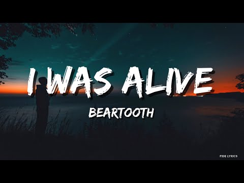 Beartooth - I Was Alive (Lyrics)