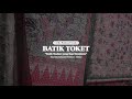 Batik Tulis Desa Toket