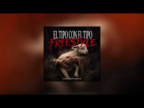 Christian Ponce “El Sica” - EL TIPO CON EL TIPO FREESTYLE 