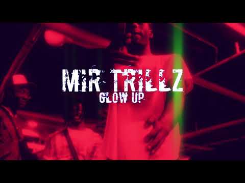 MirTrillz Glo Up