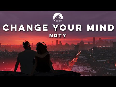 NGTY - Change Your Mind (feat. Dan Soleil)