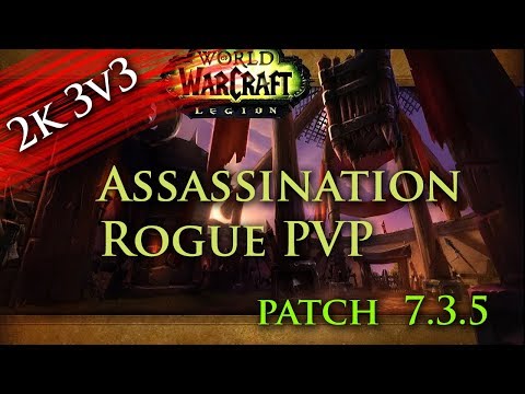 Climb to 2k WoW Arena 3v3 - Assassination Rogue 7.3.5 PvP WoW Legion