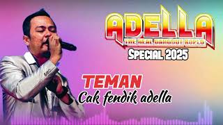 Download lagu TEMAN CAK FENDIK OM ADELLA SPECIAL 2025 mp3