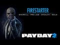 Payday 2 - Firestarter - Overkill - Pro Job - Stealth ...