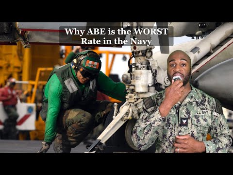 Why is ABE the WORST rate in the Navy?