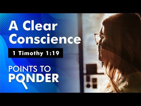 A CLEAR CONSCIENCE
