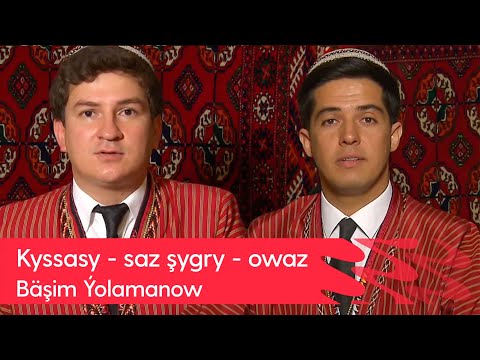Kyssasy - saz shygry - owaz - Bashim Yolamanow | 2023