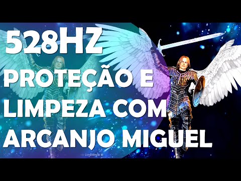PROTEÇÃO E LIMPEZA ESPIRITUAL, COM ARCANJO MIGUEL,  PAZ, AMOR E LIBERTAÇÃO COM SOLFEGGIO 528HZ