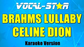 Celine Dion - Brahms Lullaby (Karaoke Version) with Lyrics HD Vocal-Star Karaoke
