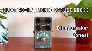 Video thumbnail for Electro-Harmonix Spruce Goose - BluesBreaker tones by John Mayer Gear