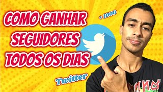 Como Ganhar Seguidores No Twitter Em 2020 + DE 300 SEGUIDORES Por Minuto no Twitter - Atualizado