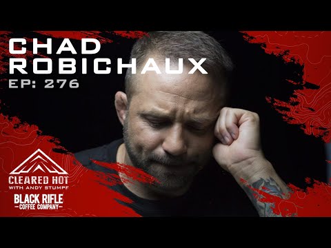 Cleared Hot Episode 276 - Chad Robichaux
