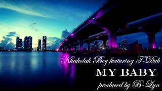 The Future EP: Khakolak Boy - My Baby (ft. T-Dub)