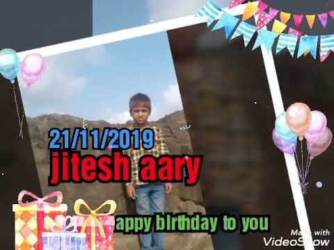 Happy birthday to you jitesh aary