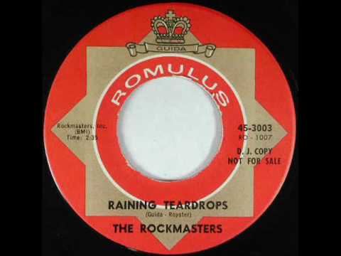 The Rockmasters - Raining Teardrops *Romulus Records*