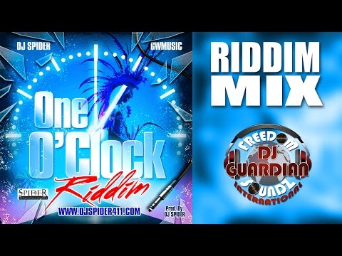 One O Clock Riddim Mix (DJ Guardian) SOCA 2016