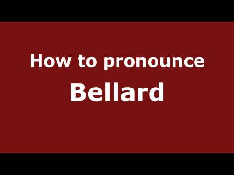 How to Pronounce Bellard - PronounceNames.com
