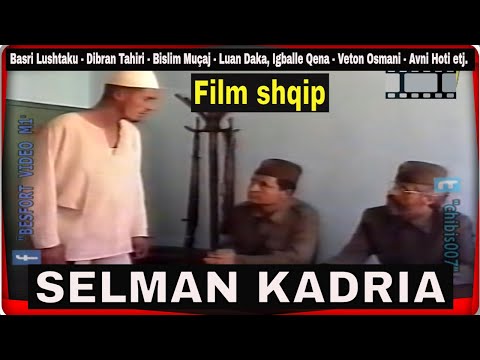 Selman Kadria - Film shqip