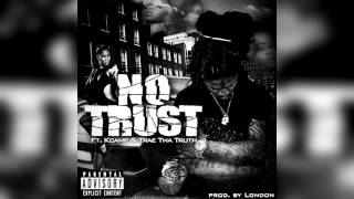 Chaz Gotti -- No Trust [Ft Trae Tha Truth & K Camp] *1080HD*