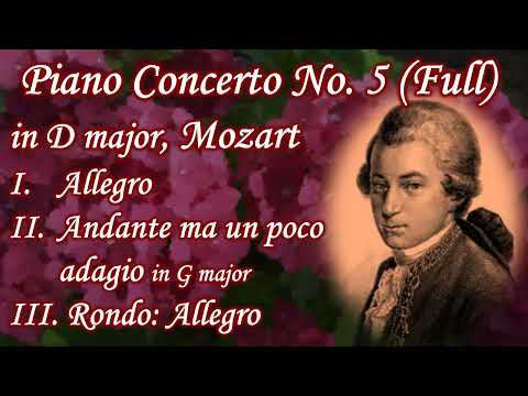 Piano Concerto No.5 (Full) Mozart's first original piano concerto, K. 175