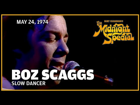 Slow Dancer - Boz Scaggs | The Midnight Special