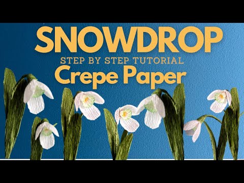 How To Make Snowdrop Crepe Paper Flower | Step By Step Tutorial | Paper Flower
