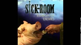 Sick-Room:Pigwash for Enemies