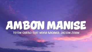Download lagu Toton Caribo Feat Novia Bachmid, Jacson Zeran - Ambon Manise (Lirik Lagu) mp3 Download lagu Toton Caribo Feat Novia Bachmid, Jacson Zeran - Ambon Manise (Lirik Lagu) mp3