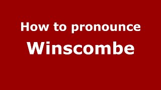 How to pronounce Winscombe