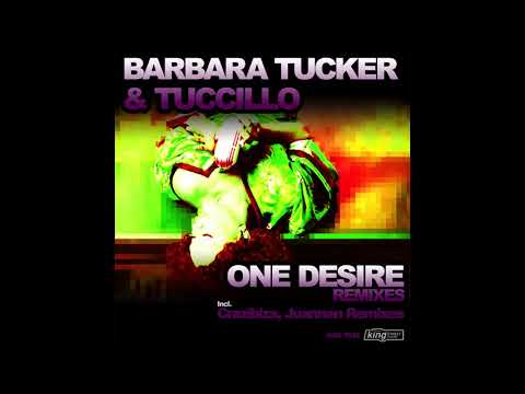 Barbara Tucker & Tuccillo - One Desire (Crazibiza Remix)