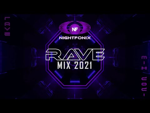 Nightfonix | Rave Mix 2021