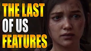 The Last of Us Part 1 Features