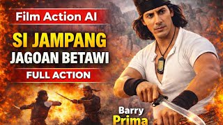Download lagu BARRY PRIMA - SI JAMPANG JAGOAN BETAWI FULL ACTION, FILM AI mp3