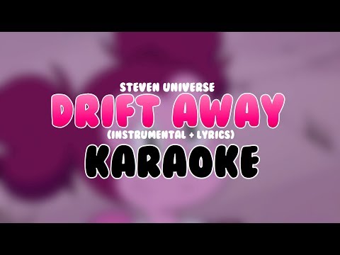 Steven Universe The Movie - Drift Away (Instrumental and Lyrics) karaoke