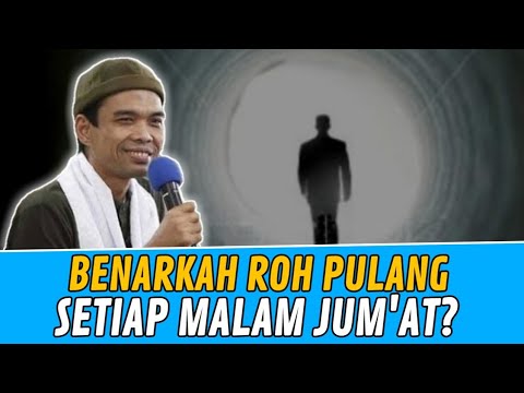 Benarkah Roh Pulang Setiap Malam Jum'at? | Ustadz Abdul Somad, Lc. MA | Tanya Jawab UAS