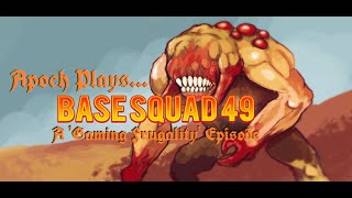 Gaming Frugality: 'Base Squad 49'