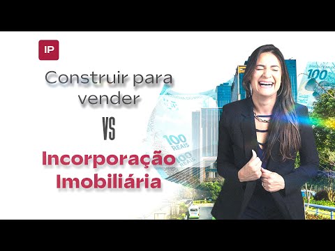Qual a diferença entre construir pra vender e Incorporação Imobiliária?