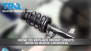 How To Replace Front Struts 2010-16 Buick LaCrosse