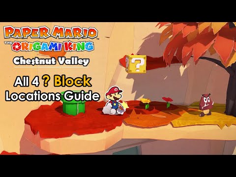 Chestnut Valley - All ? Blocks Location Guide - Paper Mario: Origami King