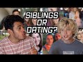 Siblings Or Dating With NOAHFINNCE Stillnotcorry