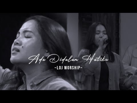 Ada Dalam Hatiku - LOJ Worship (Cover by IHC Praise)