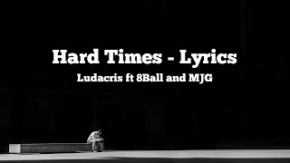 Ludacris - Hard Times (lyrics) ft 8ball - MJG and Carl Thomas