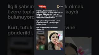 🚨 İstanbul'da 64 yıl hapis cezasıyla aranan kadın, Canlı yayın yaparke