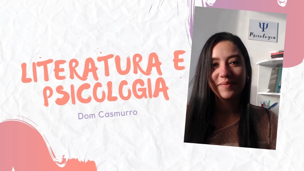 Dom Casmurro: análise psicológica