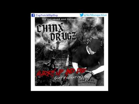 Chinx Drugz - Money Is My Motivation (Hurry Up And Die Vol. 1)