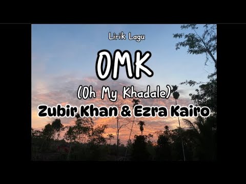 OMK ( Oh My Kadhale ) - Zubir khan ft Ezra kairo