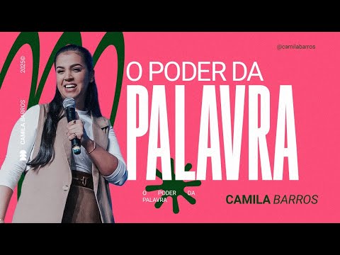 O PODER DA PALAVRA | Camila Barros