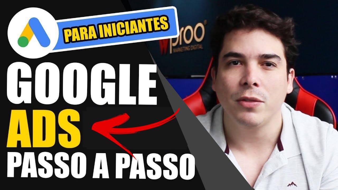 GOOGLE ADS  COMO FUNCIONA PARA INICIANTES COMO ANUNCIAR NO GOOGLE MARKETING DIGITAL