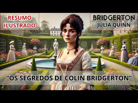 BRIDGERTON LIVRO 4 📖| OS SEGREDOS DE COLIN BRIDGERTON | JULIA QUINN 💘 | RESUMO ILUSTRADO 🎨