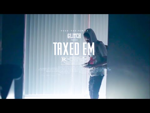 GlitchMan - Taxed Em (Official Video)